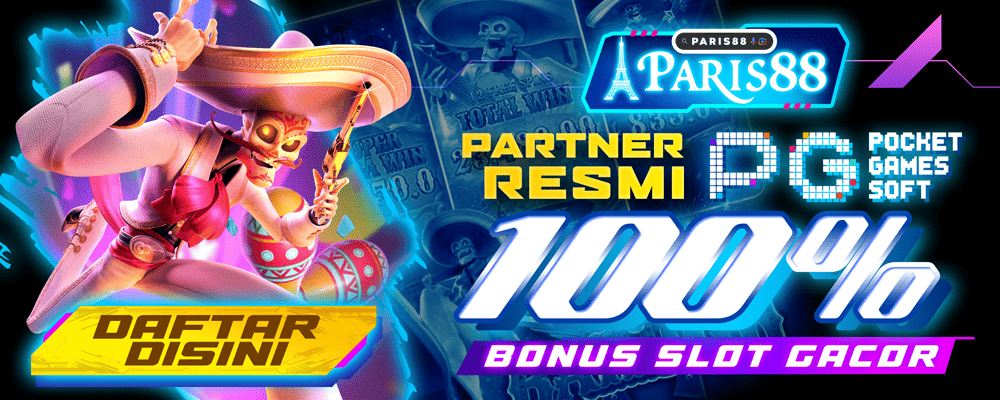 Paris88 Bonus Depo Slot 100% !